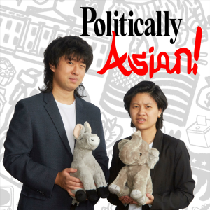 Politically Asian! Podcast